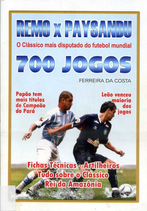 Remo X Paysandu - O Clássico mais disputado do futebol mundial - 797 COS